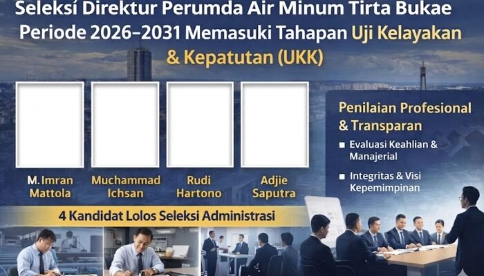 Seleksi Direktur Perumda Air Minum Tirta Bukae 2026–2031 Masuki Tahap UKK